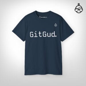 Shirt Git Gud - NerdShirt