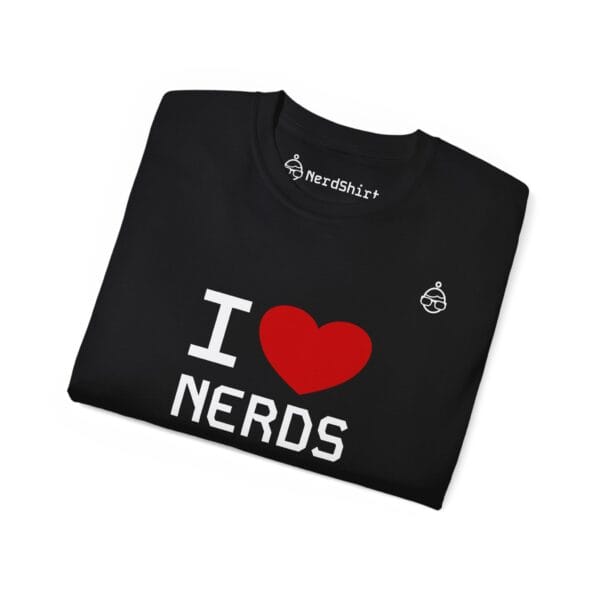 I love nerds - NerdShirt