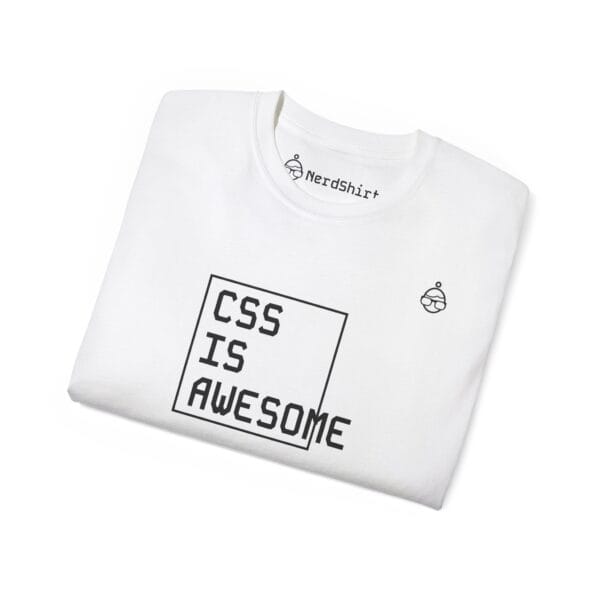CSS is awesome - NerdShirt