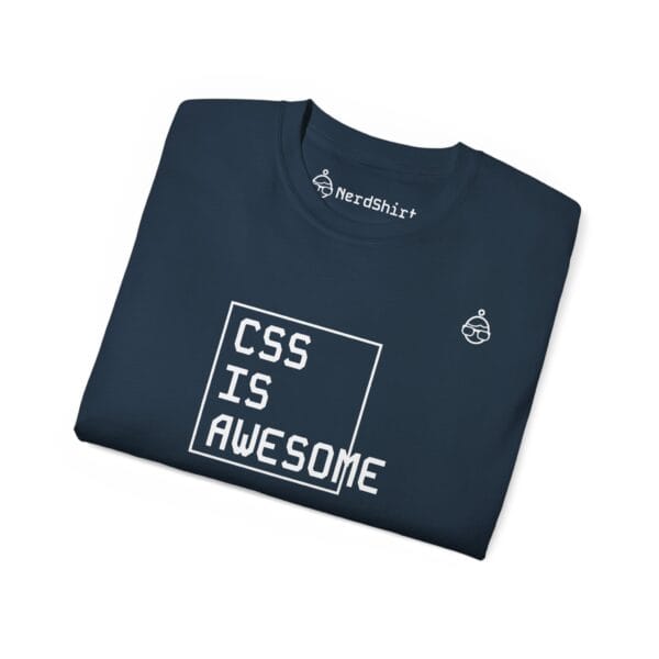 CSS is awesome - NerdShirt