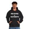No Pyro = No Party Hoodie